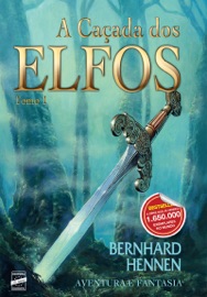 A Caçada dos Elfos - Bernhard Hennen & James A. Sullivan