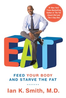 EAT by Ian K. Smith, M.D.