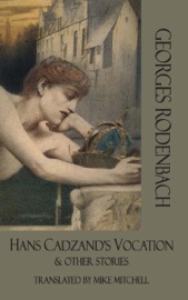Hans Cadzand's Vocation and Other Stories - Georges Rodenbach