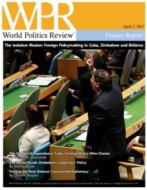 The Isolation Illusion: Foreign Policymaking in Cuba, Zimbabwe and Belarus - World Politics Review, William M. LeoGrande, Jeremy Youde & David R. Marples