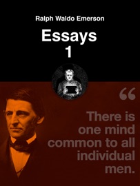 Essays 1 - Ralph Waldo Emerson