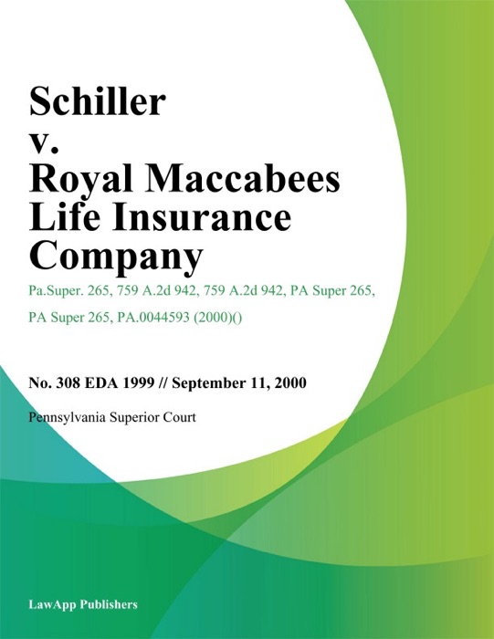 Schiller v. Royal Maccabees Life Insurance Company