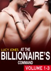 Boxed Set: At the Billionaire’s Command - Vol. 1-3