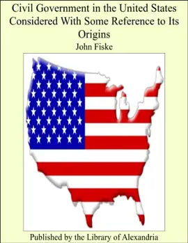 Read: Book Civil Government in the United States Considered With Some Reference to Its Origins