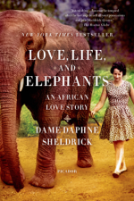 Love, Life, and Elephants - Daphne Sheldrick Cover Art