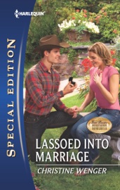 Lassoed into Marriage - Christine Wenger
