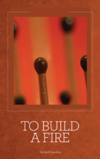 To Build a Fire - Jack London Cover Art