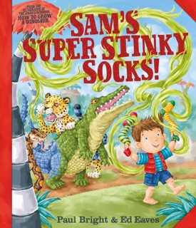 Sam's Super Stinky Socks! by Paul Bright & Ed Eaves