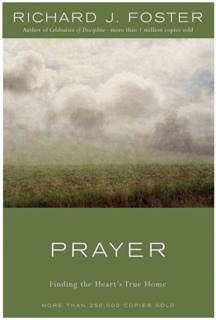 Prayer - 10th Anniversary Edition by Richard J. Foster
