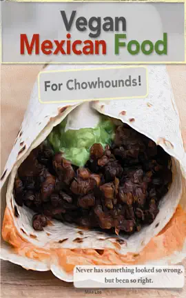 Read: Vegan Mexican Food for Book Chowhounds!