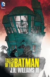 Tales of the Batman: J.H. Williams III - J.H. Williams III, Grant Morrison, Doug Moench, D.C. Johnson & Seth Fisher