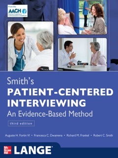 Smith's Patient Centered Interviewing: An Evidence-Based Method, Third Edition by Auguste H. Fortin, Francesca C. Dwamena, Richard M. Frankel & Robert C. Smith