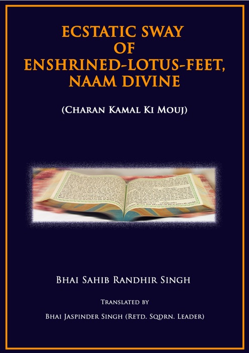 Ecstatic Sway of Enshrined-Lotus-Feet, Naam Divine