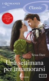 Una settimana per innamorarsi (I Romanzi Classic) - Tessa Dare