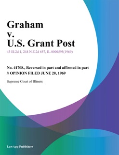Graham v. U.S. Grant Post by Supreme Court of Illinois