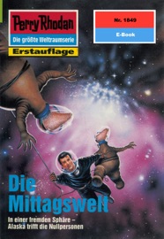Perry Rhodan 1849: Die Mittagswelt - Robert Feldhoff