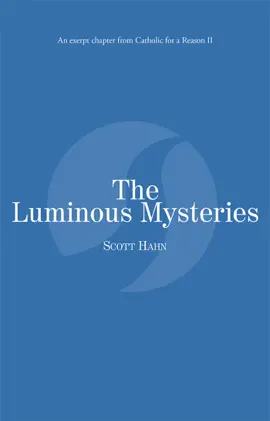 The Luminous Mysteries: Catholic for a Reason II