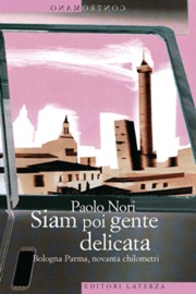 Siam Poi Gente Delicata - Paolo Nori