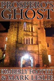 Prospero's Ghost: (A Cautionary Short Story) - Mark Leslie