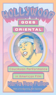 Hollywood Goes Oriental by Karla Rae Fuller