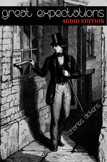 Great Expectations: Audio Edition by Charles Dickens