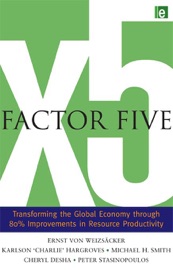 Factor Five - Ernst Ulrich von Weizsäcker, Charlie Hargroves, Michael H Smith, Cheryl Desha & Peter Stasinopoulos