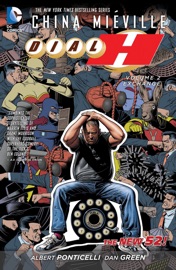 Dial H, Vol. 2: Exchange - China Miéville & Alberto Ponticelli