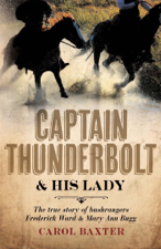 Captain Thunderbolt and His Lady - Carol Baxter Cover Art