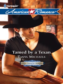 Tamed by a Texan - Tanya Michaels