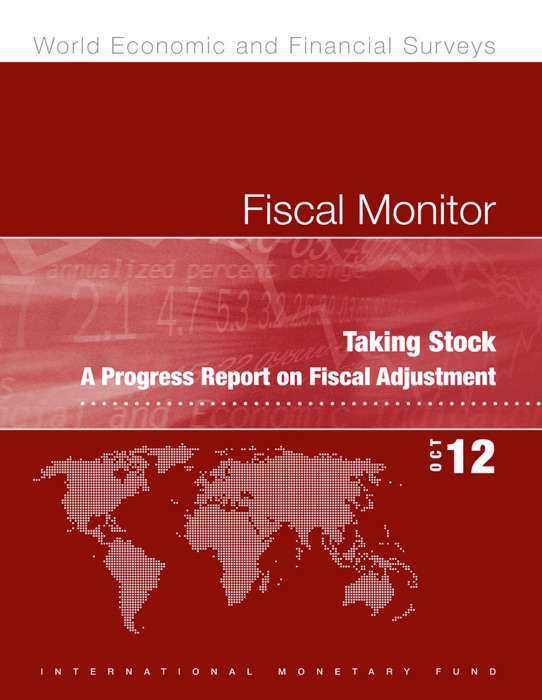 Fiscal Monitor, October 2012: Taking Stock - A Progress Report on Fiscal Adjustment