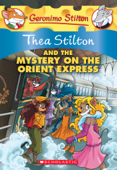 Thea Stilton and the Mystery on the Orient Express (Thea Stilton #13) - Thea Stilton