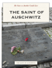 The Saint of Auschwitz - Alan Concannon