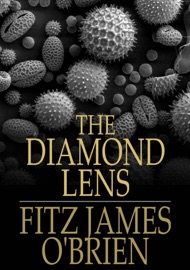 The Diamond Lens - Fitz James O'Brien