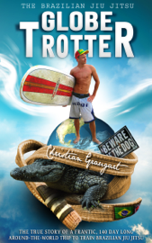 The Brazilian Jiu Jitsu Globetrotter
