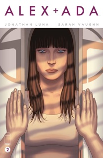 Alex + Ada #2 by Jonathan Luna & Sarah Vaughn
