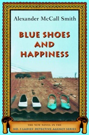 Blue Shoes and Happiness - Alexander McCall Smith