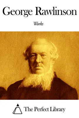 Read: Works Book of George Rawlinson