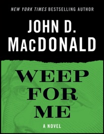 Weep for Me - John D. MacDonald & Dean Koontz