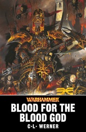 Blood for the Blood God - C L Werner