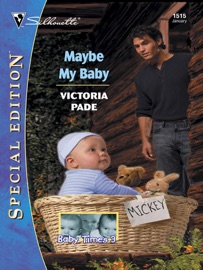 MAYBE MY BABY - Victoria Pade