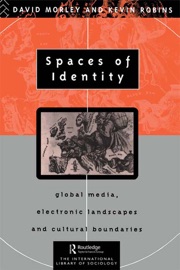 Spaces of Identity - David Morley & Kevin Robins