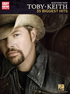 Selections from Toby Keith - 35 Biggest Hits (Songbook) by Toby Keith