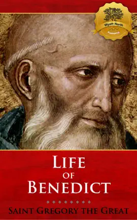 Read: The Life of Our Most Book Holy Father Saint Benedict (Modern Translation)
