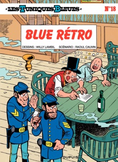 Les Tuniques Bleues - Tome 18 - BLUE RETRO - Willy Lambil & Raoul Cauvin