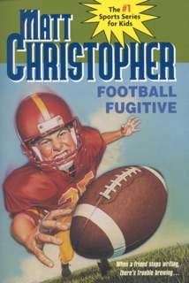 Football Fugitive by Matt Christopher