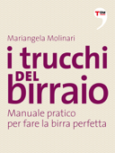 I trucchi del birraio - Mariangela Molinari