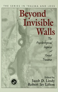 Beyond Invisible Walls by Jacob D. Lindy & Robert Jay Lifton