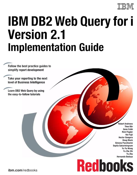 IBM DB2 Web Query for i Version 2.1 Implementation Guide