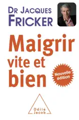 Maigrir vite et bien