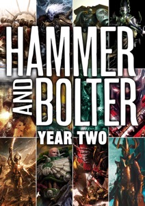 Hammer and Bolter: Year Two